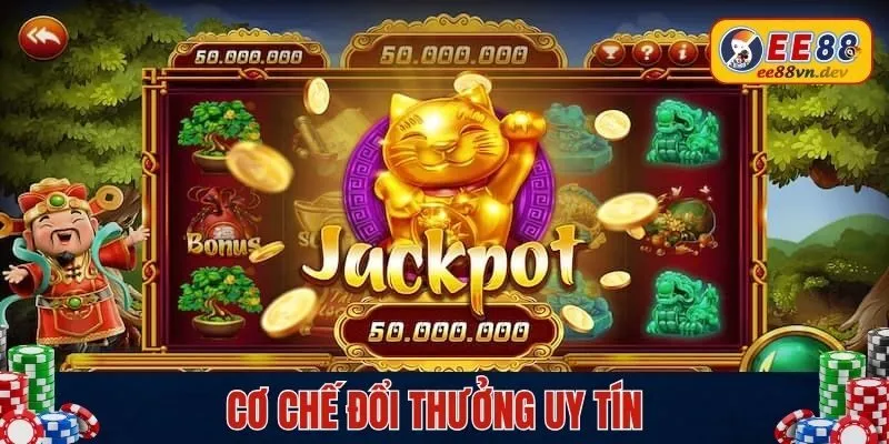 Cơ chế đổi thưởng tại Nổ hũ Thần Tài EE88