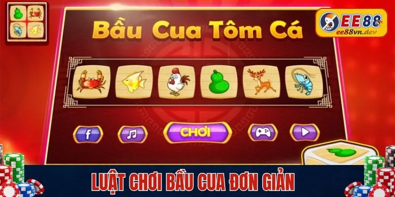 Luật chơi bầu cua đơn giản, dễ hiểu dành cho tân thủ