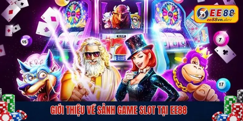 Giới thiệu cho thành viên về game slot tại nhà cái EE88 